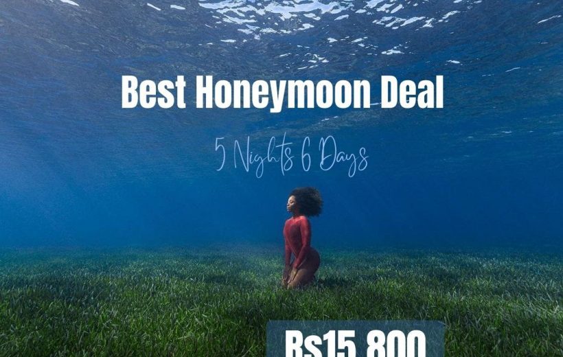 Best Honeymoon Deal 5 NIGHTS 6 DAYS (STANDARD)