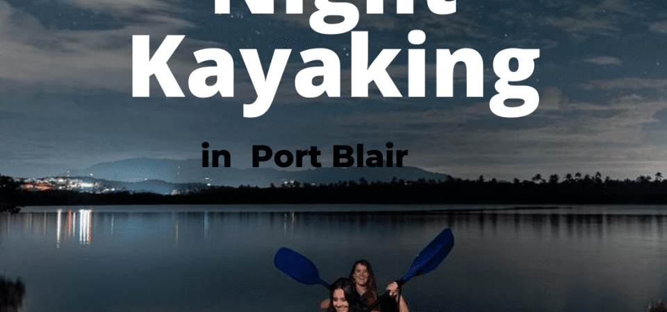 Night Kayaking in Port Blair