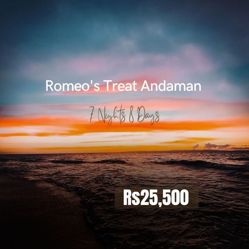 Romeo’s Treat 7 nights 8 days Andaman Honeymoon Tour