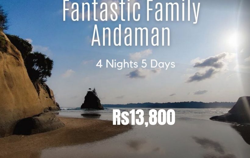 Fantastic Family Andaman 4 NIGHTS 5 DAYS (Luxury)